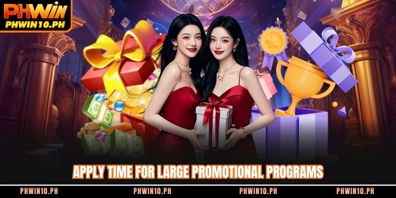 Apply time for large promotional programs