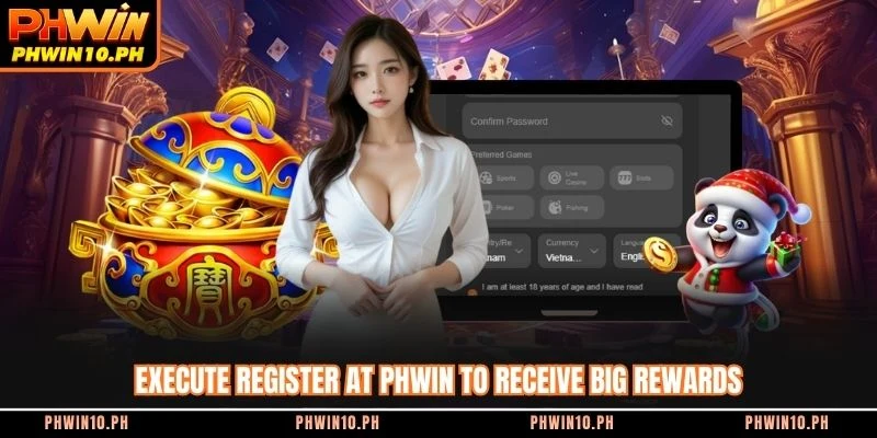 Execute register at PHWIN to receive big rewards