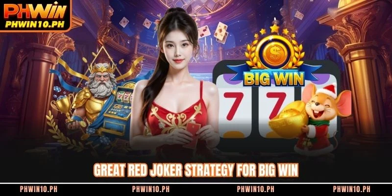 Great red Joker strategy for big win