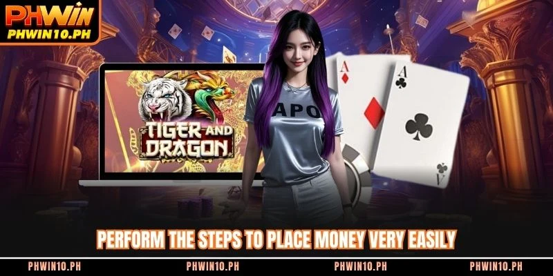 Perform the steps to place money very easily