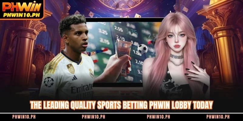 The leading quality sports betting PHWIN lobby today