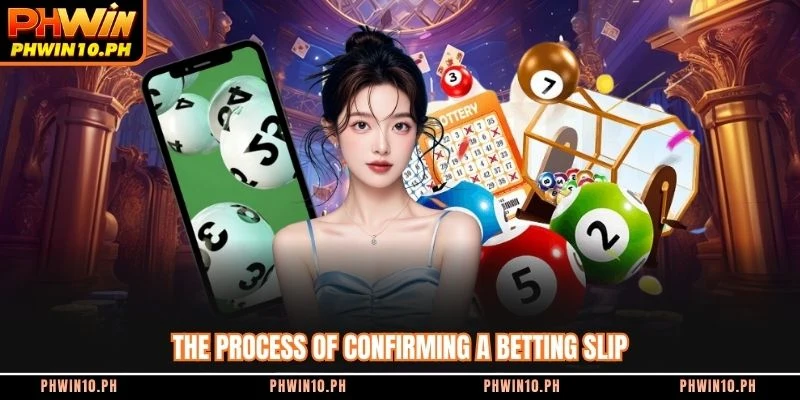 The process of confirming a betting slip