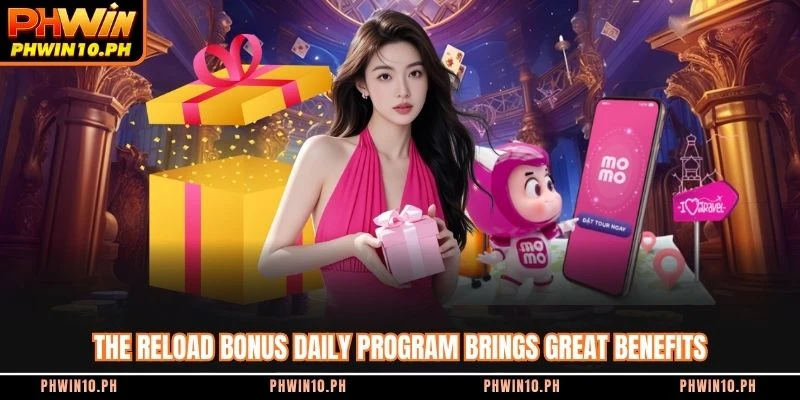The reload bonus daily program brings great benefits